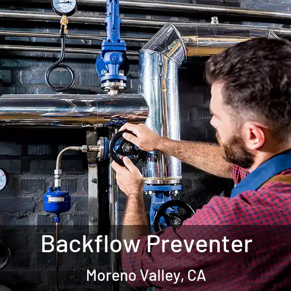  Backflow Preventer Moreno Valley, CA