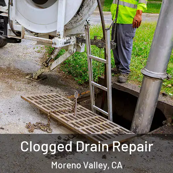  Clogged Drain Repair Moreno Valley, CA