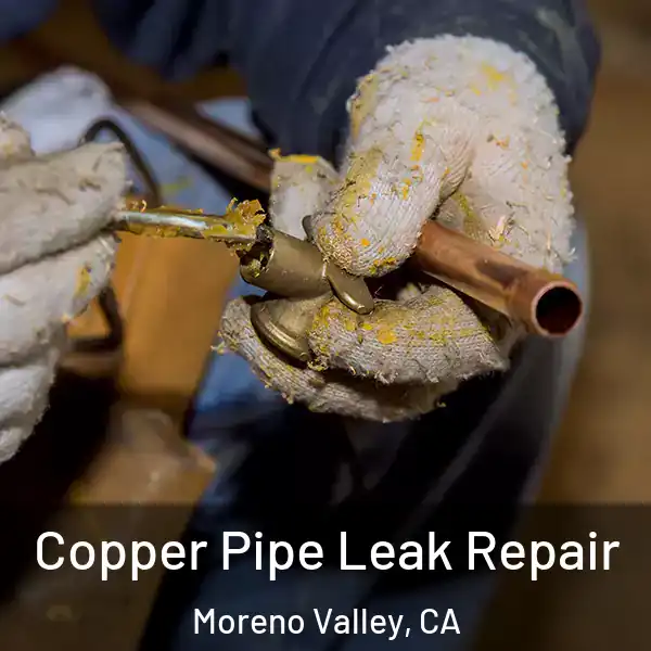  Copper Pipe Leak Repair Moreno Valley, CA