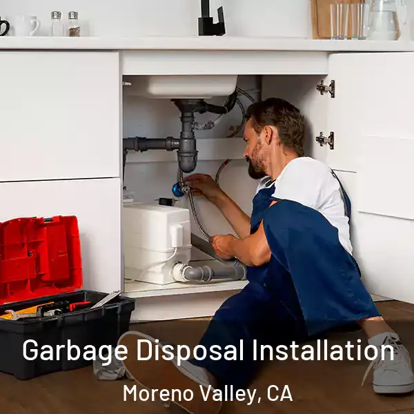  Garbage Disposal Installation Moreno Valley, CA