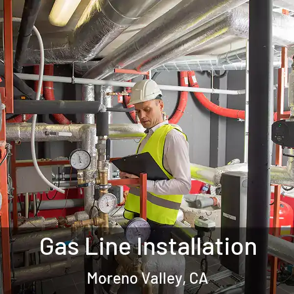  Gas Line Installation Moreno Valley, CA