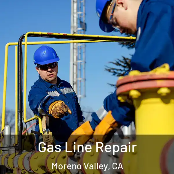  Gas Line Repair Moreno Valley, CA