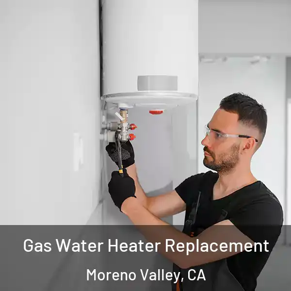  Gas Water Heater Replacement Moreno Valley, CA