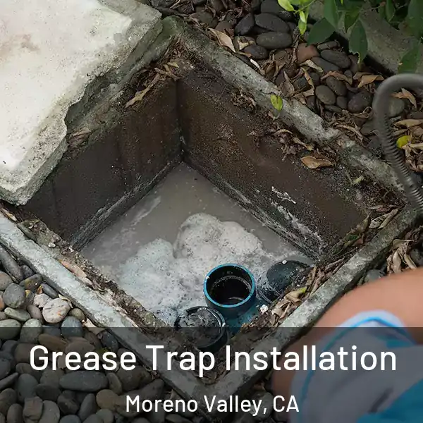  Grease Trap Installation Moreno Valley, CA