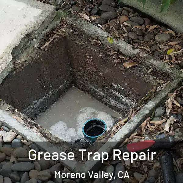  Grease Trap Repair Moreno Valley, CA