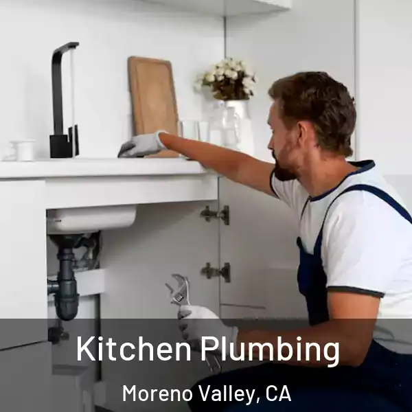  Kitchen Plumbing Moreno Valley, CA