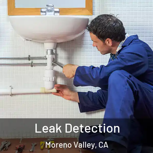  Leak Detection Moreno Valley, CA