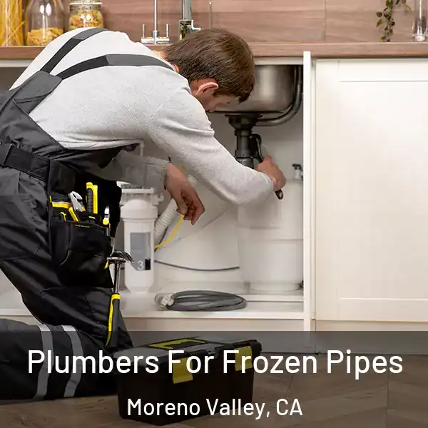  Plumbers For Frozen Pipes Moreno Valley, CA