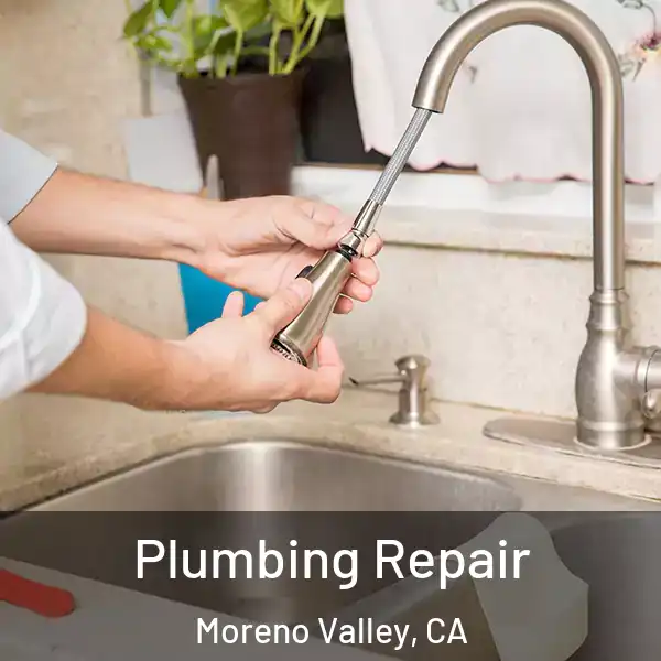  Plumbing Repair Moreno Valley, CA