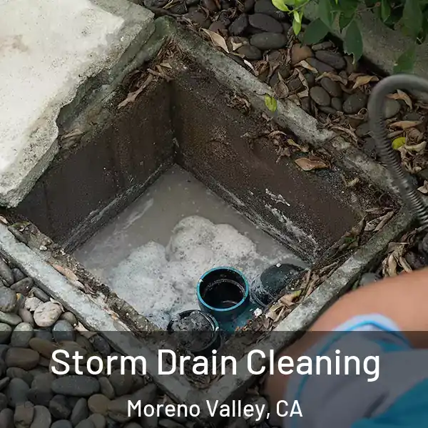 Storm Drain Cleaning Moreno Valley, CA