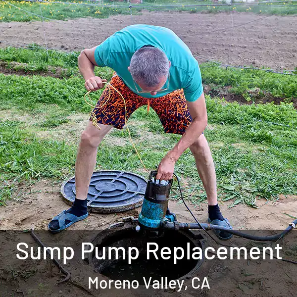  Sump Pump Replacement Moreno Valley, CA