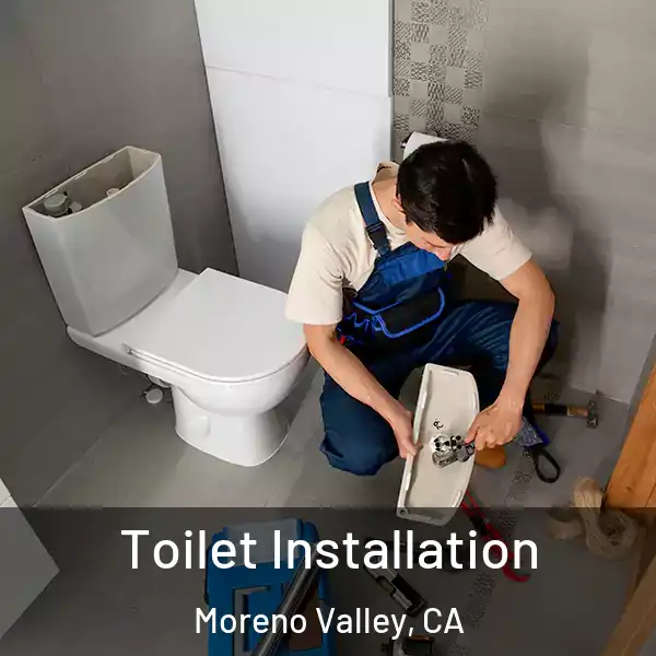  Toilet Installation Moreno Valley, CA