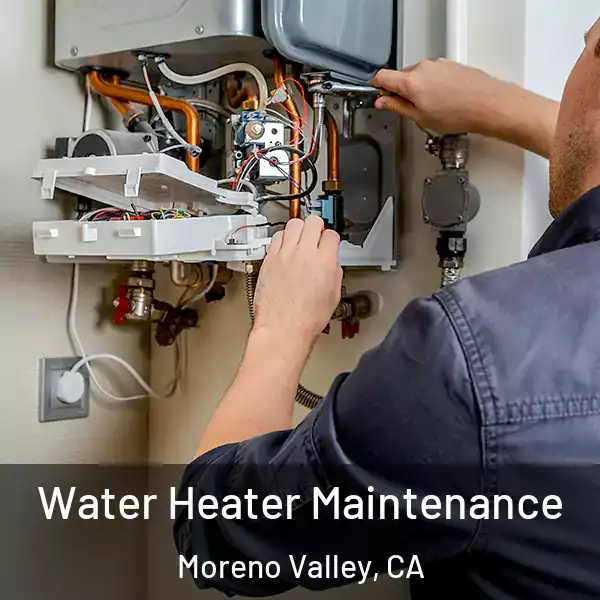  Water Heater Maintenance Moreno Valley, CA